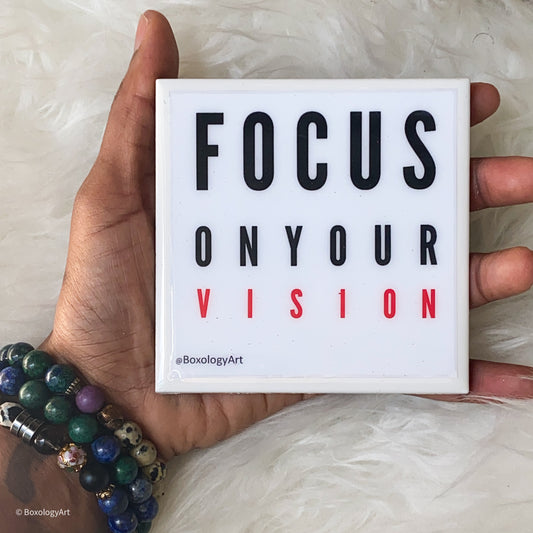 FOCUS on Your VISION Art not-a-coaster (4x4)
